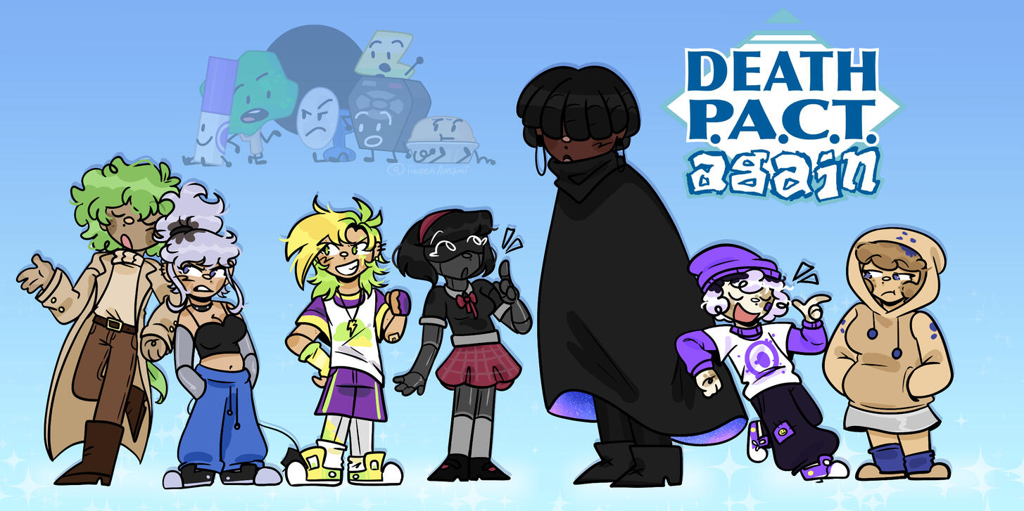 Humanised designs of the characters from the team Death P.A.C.T. Again from BFDI: TPOT!